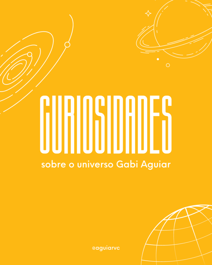 Curiosidades do universo Gabi Aguiar!